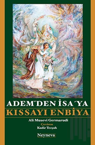 Adem’den İsa’ ya Kıssayı Enbiya