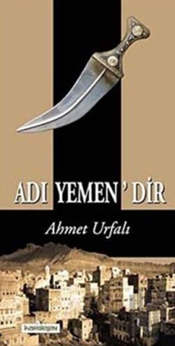 Adı Yemen’dir | Kitap Ambarı