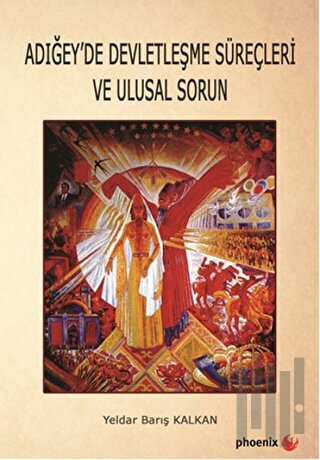 Adığey'de Devletleşme Süreçleri ve Ulusal Sorun