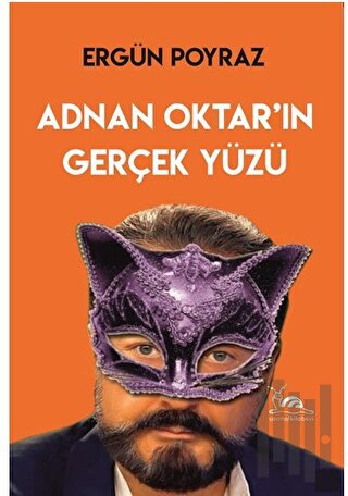 Adnan Oktar’ın Gerçek Yüzü