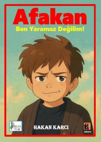 Afakan - Ben Yaramaz Değilim! | Kitap Ambarı