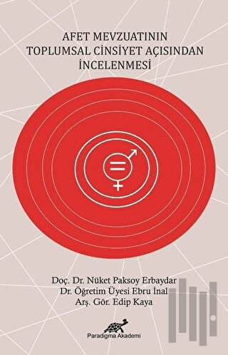 Afet Mevzuatının Topşumsal Cinsiyet Tarafından İncelenmesi