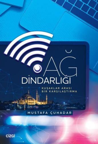 Ağ Dindarlığı - Kuşaklar Arası Bir Karşılaştırma