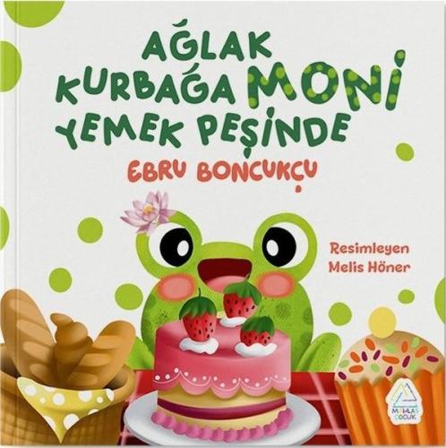 Ağlak Kurbağa Moni Yemek Peşinde