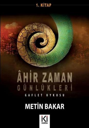 Ahir Zaman Günlükleri 1 | Kitap Ambarı