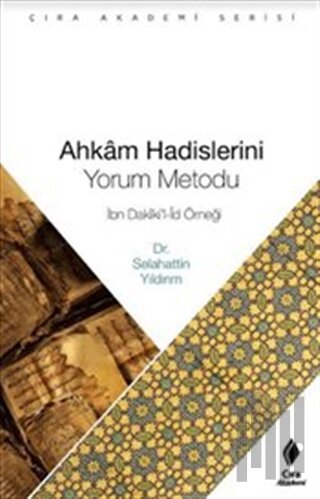 Ahkam Hadislerini Yorum Metodu | Kitap Ambarı
