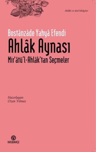 Ahlak Aynası - Mir'atül-Ahlak'tan Seçmeler