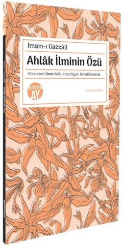 Ahlak İlminin Özü | Kitap Ambarı