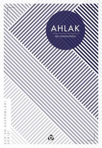Ahlak: Kur'an Kavramları Serisi