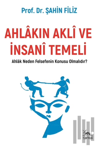Ahlakın Akli ve İnsani Temeli