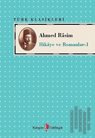 Ahmed Rasim - Hikaye ve Romanları -1 | Kitap Ambarı