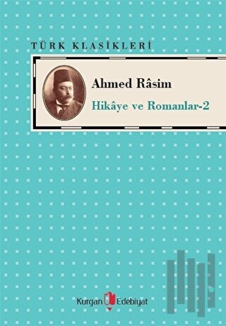 Ahmed Rasim - Hikaye ve Romanları -2 | Kitap Ambarı