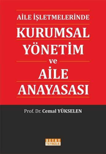 Aile İşletmelerinde Kurumsal Yönetim ve Aile Anayasası | Kitap Ambarı