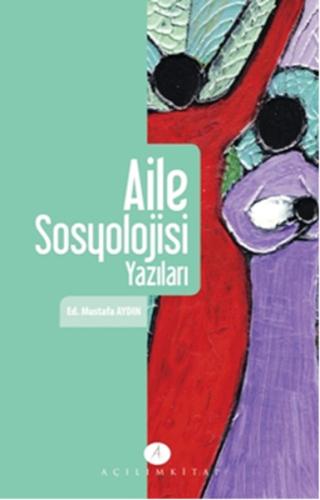 Aile ve Sosyoloji Yazıları | Kitap Ambarı