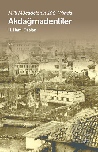 Akdağmadenliler - Milli Mücadelenin 100. Yılında | Kitap Ambarı