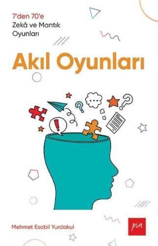 Akıl Oyunları - 7den 70e Zek ve Mantık Oyunları | Kitap Ambarı