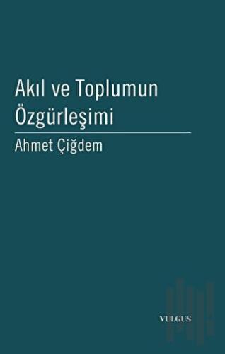 Akıl ve Toplumun Özgürleşimi | Kitap Ambarı