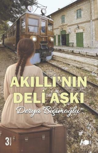 Akıllı'nın Deli Aşkı | Kitap Ambarı