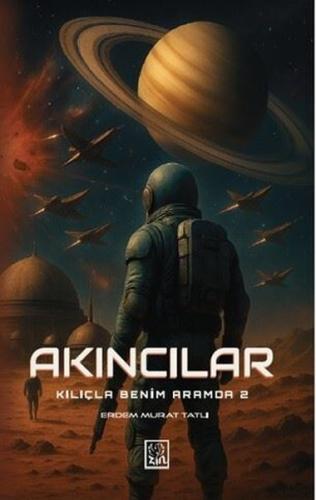 Akıncılar-Kılıçla Benim Aramda 2