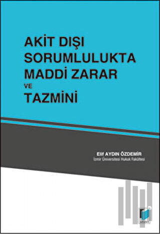 Akit Dışı Sorumlulukta Maddi Zarar ve Tazmini