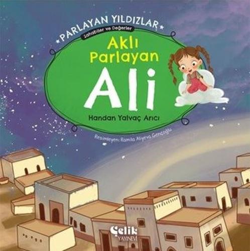 Aklı Parlayan Ali - Parlayan Yıldızlar Sahabiler ve Değerler
