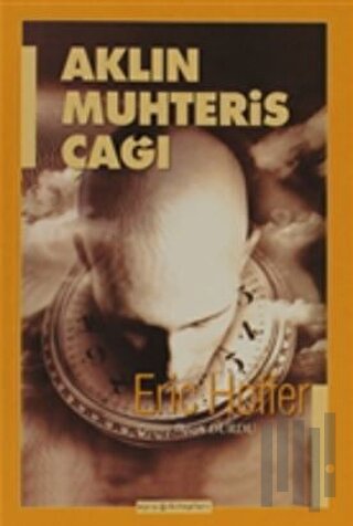 Aklın Muhteris Çağı