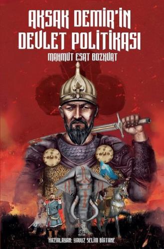 Aksak Demir’in Devlet Politikası | Kitap Ambarı