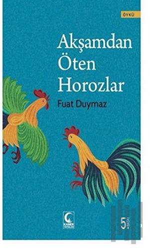 Akşamdan Öten Horozlar