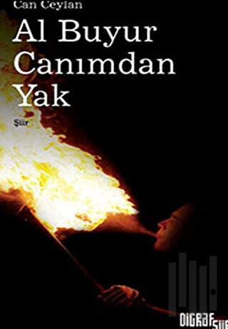 Al Buyur Canımdan Yak | Kitap Ambarı