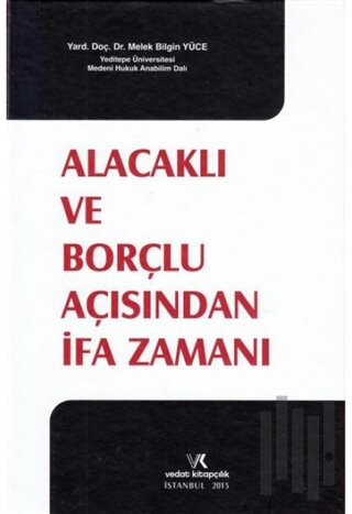 Alacaklı ve Borçlu Açısından İfa Zamanı (Ciltli)