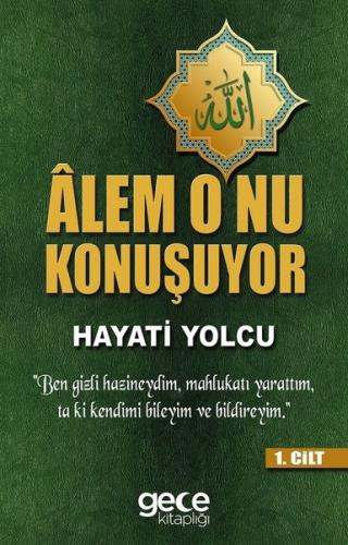 Alem O'nu Konuşuyor (1.Cilt) | Kitap Ambarı