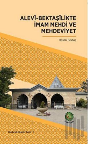 Alevi-Bektaşilikte İmam Mehdi ve Mehdeviyet