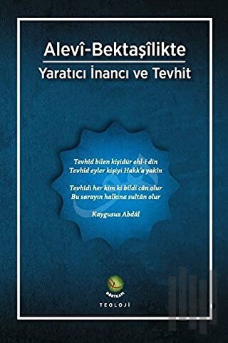 Alevi-Bektaşilikte Yaratıcı İnancı Ve Tevhit | Kitap Ambarı