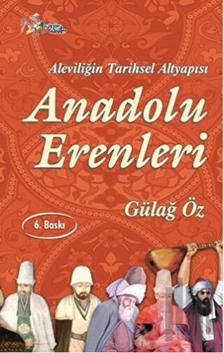 Aleviliğin Tarihsel Alt Yapısı Anadolu Erenleri | Kitap Ambarı