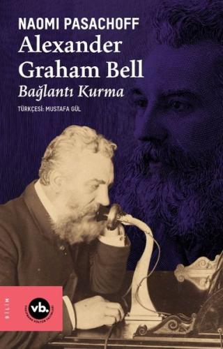 Alexander Graham Bell - Bağlantı Kurma