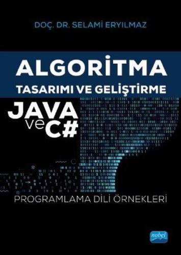Algoritma Tasarımı ve Geliştirme-Java ve C#-Programlama Dili Örnekleri