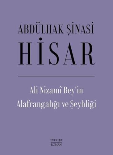 Ali Nizami Bey'in Alafrangalığı ve Şeyhliği (Ciltli)