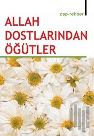 Allah Dostlarından Öğütler