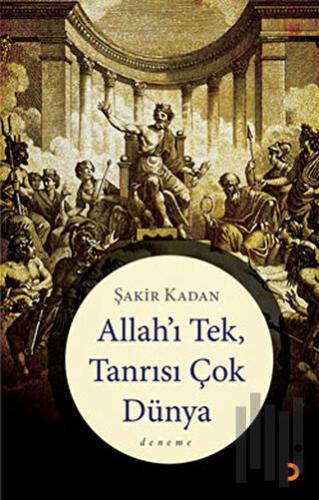 Allah'ı Tek Tanrısı Çok Dünya