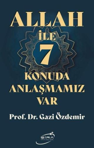 Allah İle 7 Konuda Anlaşmamız Var | Kitap Ambarı