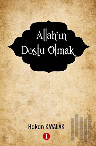 Allah’ın Dostu Olmak