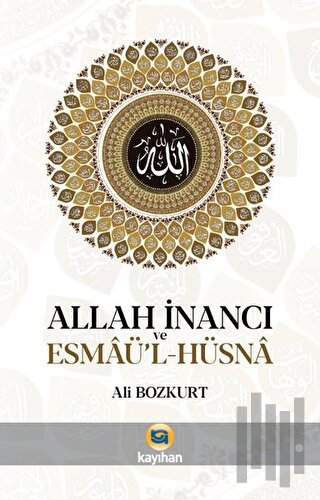 Allah İnancı ve Esmaü'l Hüsna | Kitap Ambarı