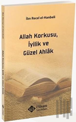 Allah Korkusu İyilik ve Güzel Ahlak