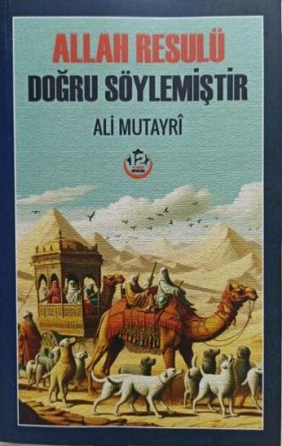 Allah Resulü Doğru Söylemiştir | Kitap Ambarı