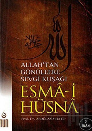 Allah’tan Gönüllere Sevgi Kuşağı Esma-i Hüsna