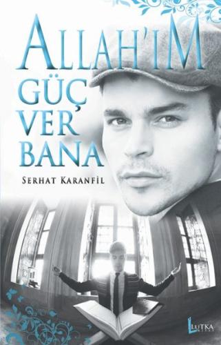Allah'ım Güç Ver Bana