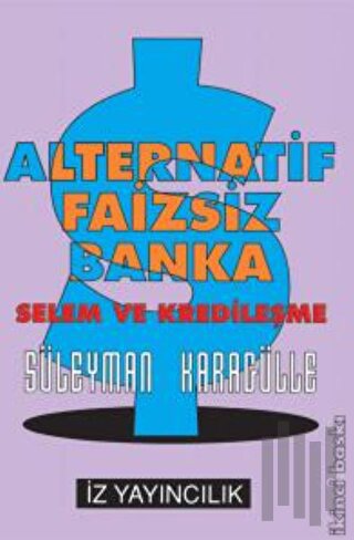 Alternatif Faizsiz Banka Selem ve Kredileşme