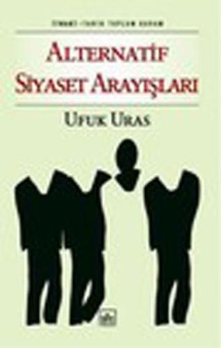Alternatif Siyaset Arayışları | Kitap Ambarı