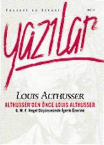 Althusser’den Önce Louis Althusser Felsefi ve Siyasi Yazılar Cilt 2 | 