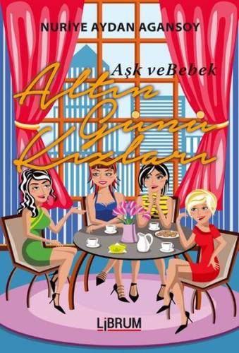 Altın Günü Kızları - Aşk ve Bebek